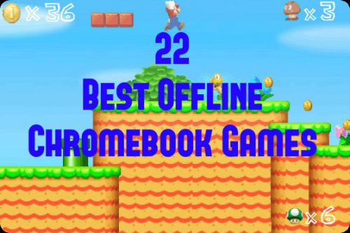 22 Best Chromebook Games You Can Play Offline No Wifi - 