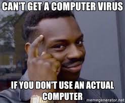 Computer virus meme.